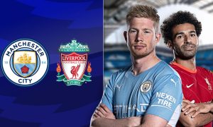 Nhận định Man City vs Liverpool - Căng thẳng không ngừng